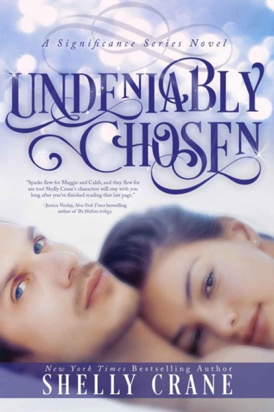 Undeniably Chosen by Shelly Crane