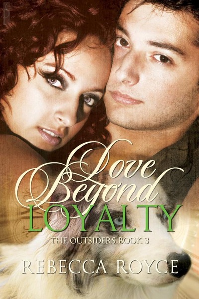 Love Beyond Loyalty by Rebecca Royce