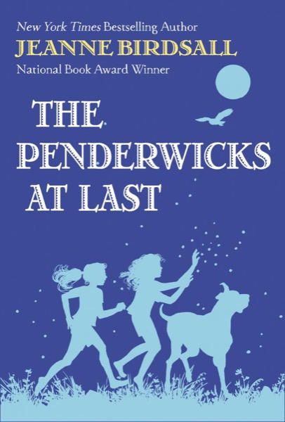 The Penderwicks at Last by Jeanne Birdsall