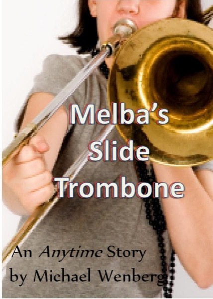 Melba's Slide Trombone by Michael Wenberg