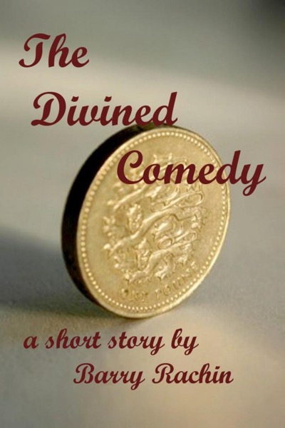 The Divined Comedy by Barry Rachin