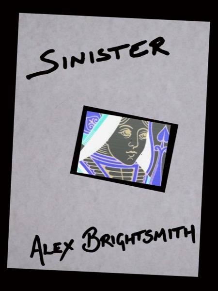 Sinister by Alex Brightsmith