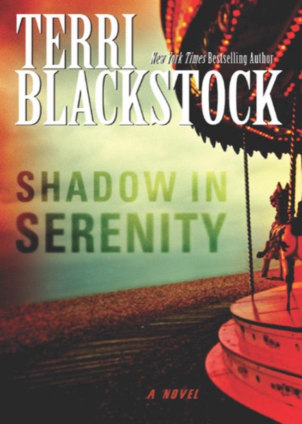 Shadow in Serenity by Terri Blackstock