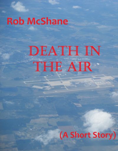 Death In The Air by Rob McShane