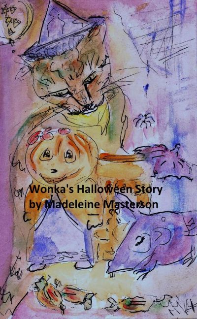 Wonka's Halloween Story by Madeleine Masterson