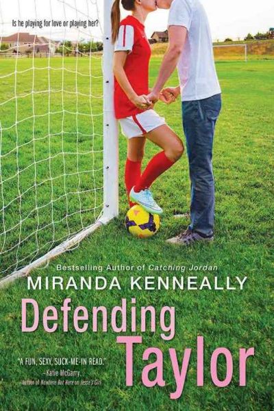 Defending Taylor by Miranda Kenneally