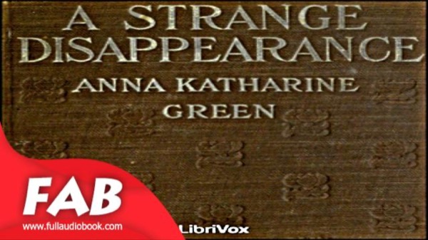 A Strange Disappearance by Anna Katharine Green