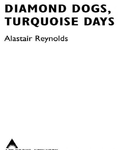 Diamond Dogs, Turquoise Days by Alastair Reynolds