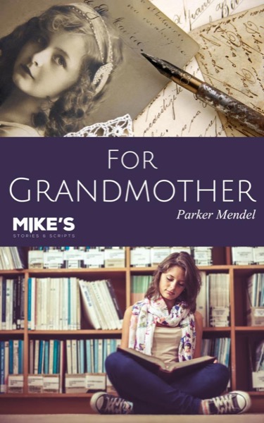 For Grandmother by Parker Mendel