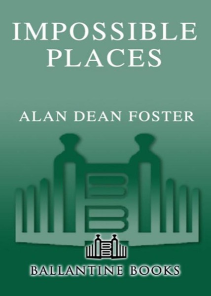 Impossible Places by Alan Dean Foster