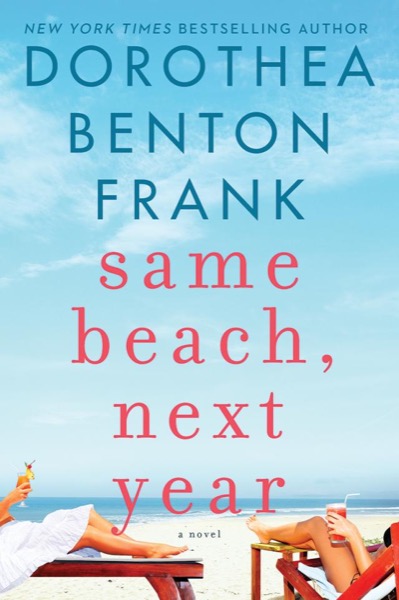 Same Beach, Next Year by Dorothea Benton Frank