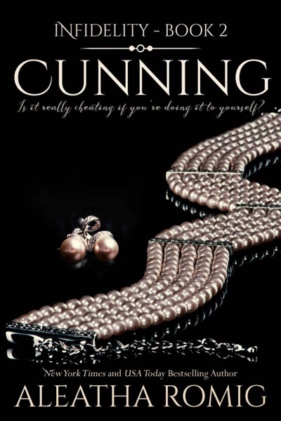 Cunning by Aleatha Romig