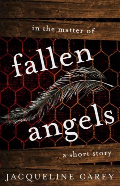 In the Matter of Fallen Angels: A Short Story by Jacqueline Carey