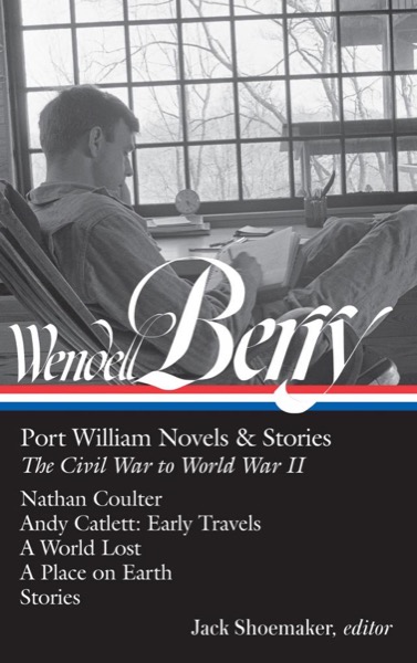 The Selected Poems of Wendell Berry by Wendell Berry