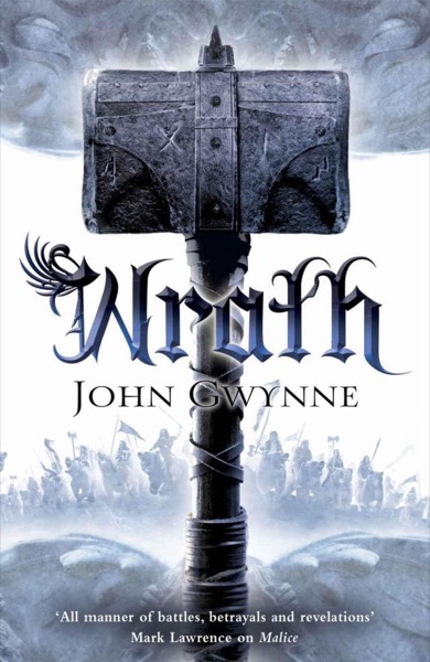 Wrath (The Faithful and the Fallen Book 4) by John Gwynne