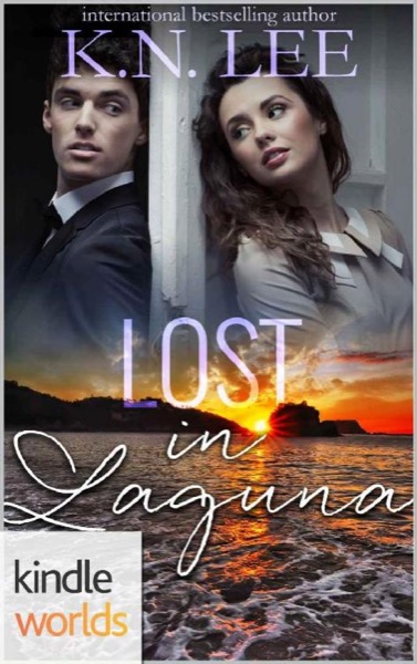 Laguna Beach: Lost in Laguna (Kindle Worlds Novella) by K.N. Lee