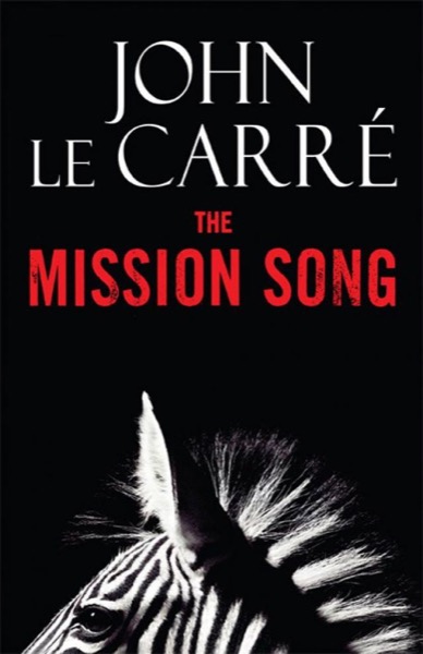 The Mission Song by John le Carré