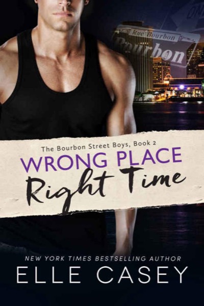 Wrong Place, Right Time by Elle Casey