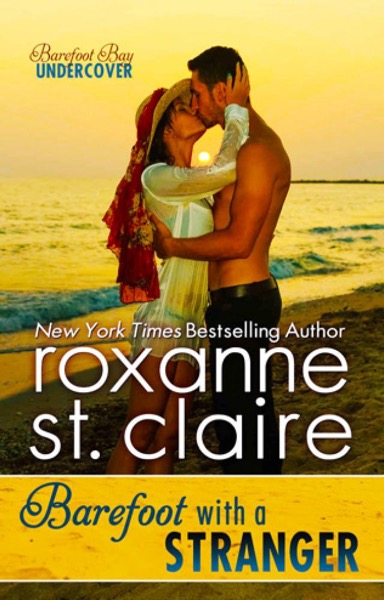 Barefoot With A Stranger by Roxanne St Claire