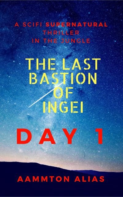 The Last Bastion of Ingei: Day 1 by Aammton Alias