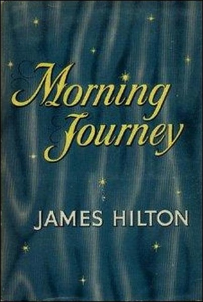 Morning Journey by James Hilton