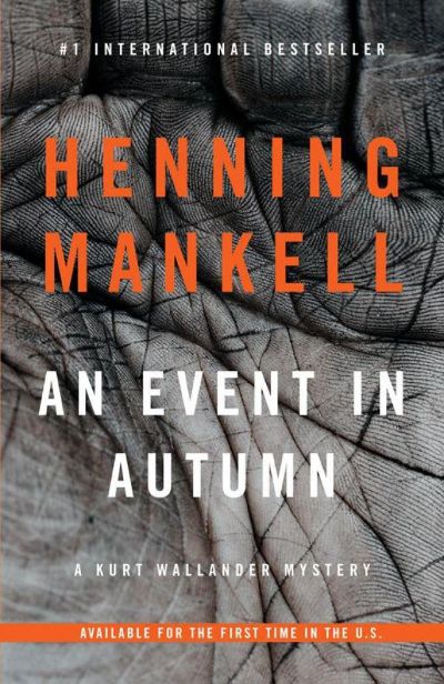 An Event in Autumn: A Kurt Wallander Mystery by Henning Mankell