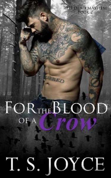 For the Blood of a Crow by T. S. Joyce