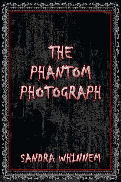 The Phantom Photograph by Sandra Whinnem