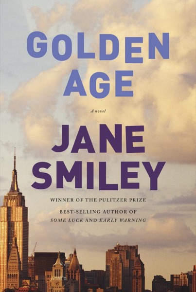 Golden Age by Jane Smiley