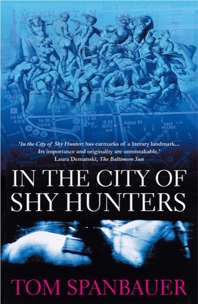 In the City of Shy Hunters by Tom Spanbauer