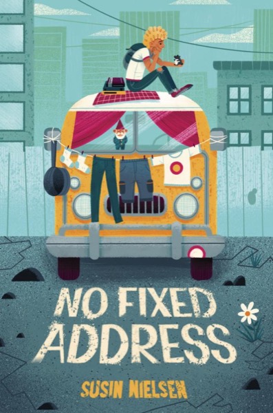 No Fixed Address by Susin Nielsen