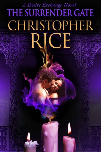 The Surrender Gate: A Desire Exchange Novel by Christopher Rice