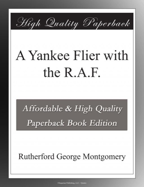 A Yankee Flier with the R.A.F. by Rutherford G. Montgomery