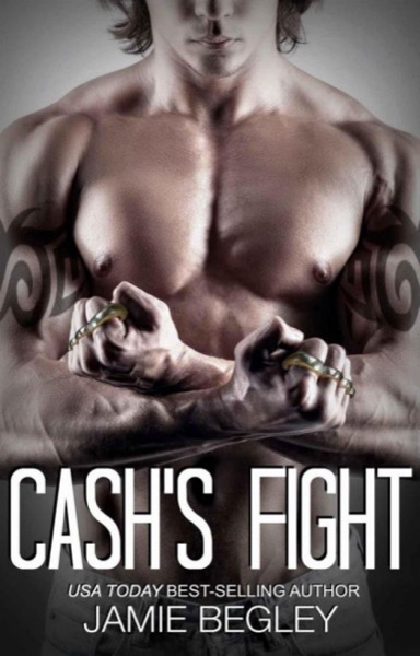 Cash's Fight by Jamie Begley