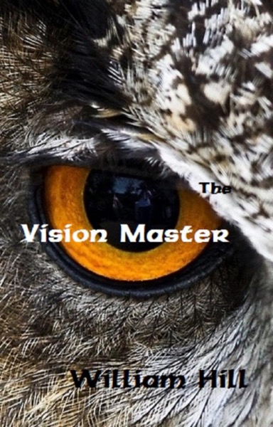 The Vision Master by William Hill