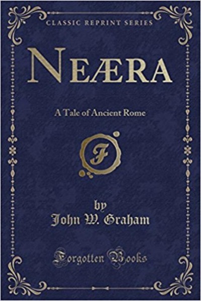 Neæra: A Tale of Ancient Rome by Joel Chandler Harris