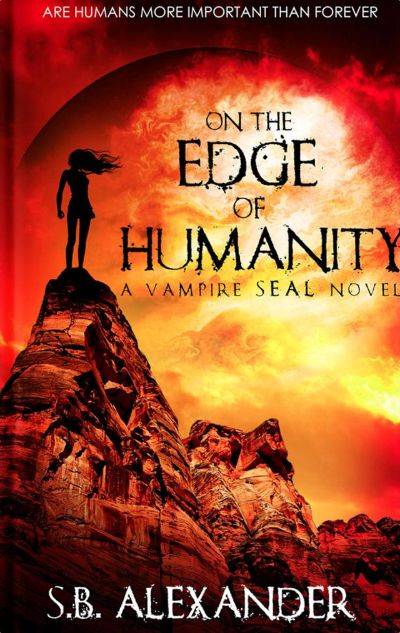 On the Edge of Humanity by S. B. Alexander