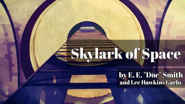 The Skylark of Space by E. E. Smith and Lee Hawkins Garby