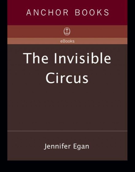 The Invisible Circus by Jennifer Egan