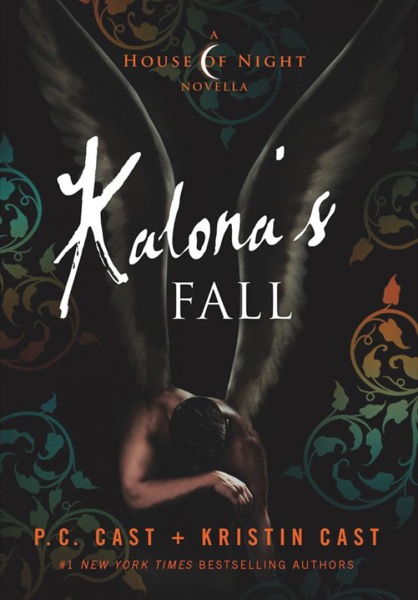 Kalona's Fall by P. C. Cast