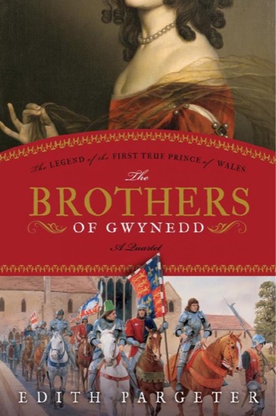 The Brothers of Gwynedd by Edith Pargeter