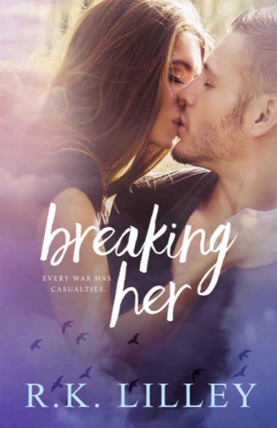 Breaking Her by R. K. Lilley