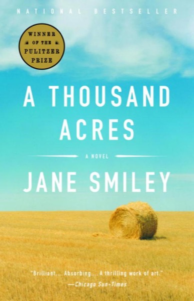 A Thousand Acres: A Novel by Jane Smiley