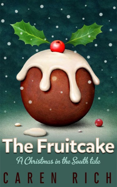 The Fruitcake by C.K. Rich