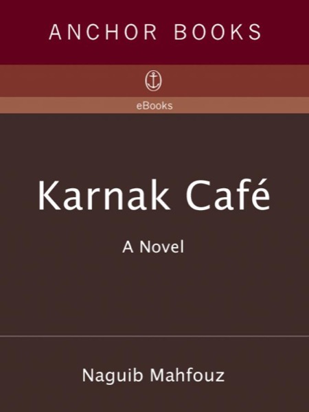 Karnak Café by Naguib Mahfouz