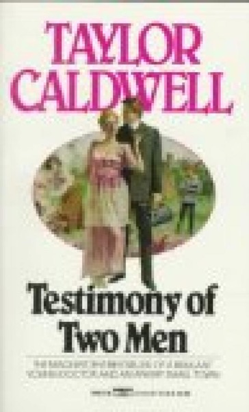 Testimony of Two Men by Taylor Caldwell