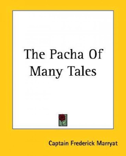 The Pacha of Many Tales by Frederick Marryat