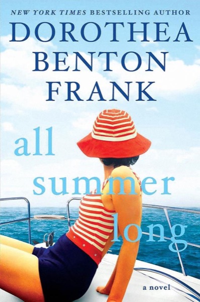 All Summer Long by Dorothea Benton Frank