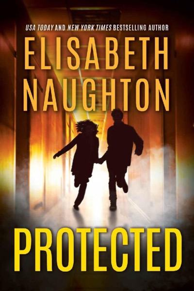 Protected (Deadly Secrets Book 3) by Elisabeth Naughton