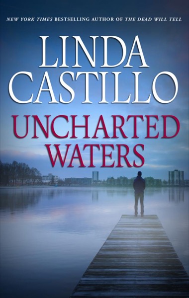 Uncharted Waters by Linda Castillo